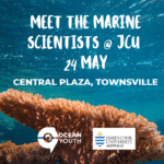 Meet the Marine Scientists @ JCU, Townsville Campus